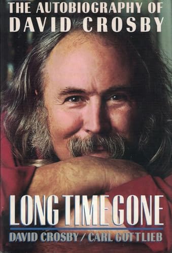 Long Time Gone: The Autobiography of David Crosby: Carl Gottlieb